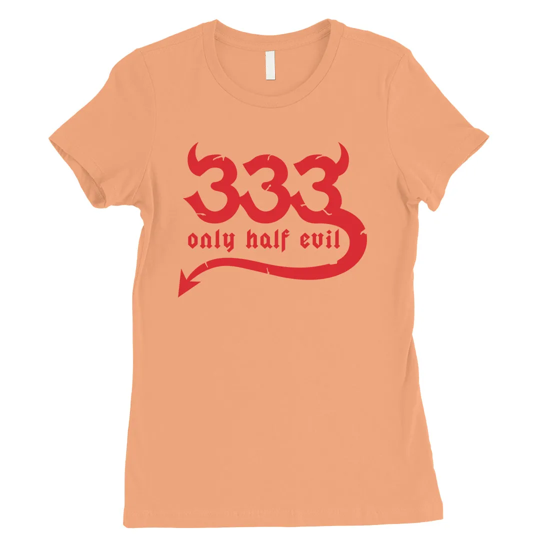 333 Only Half Evil Funny Halloween Costume Cute Womens T-Shirt