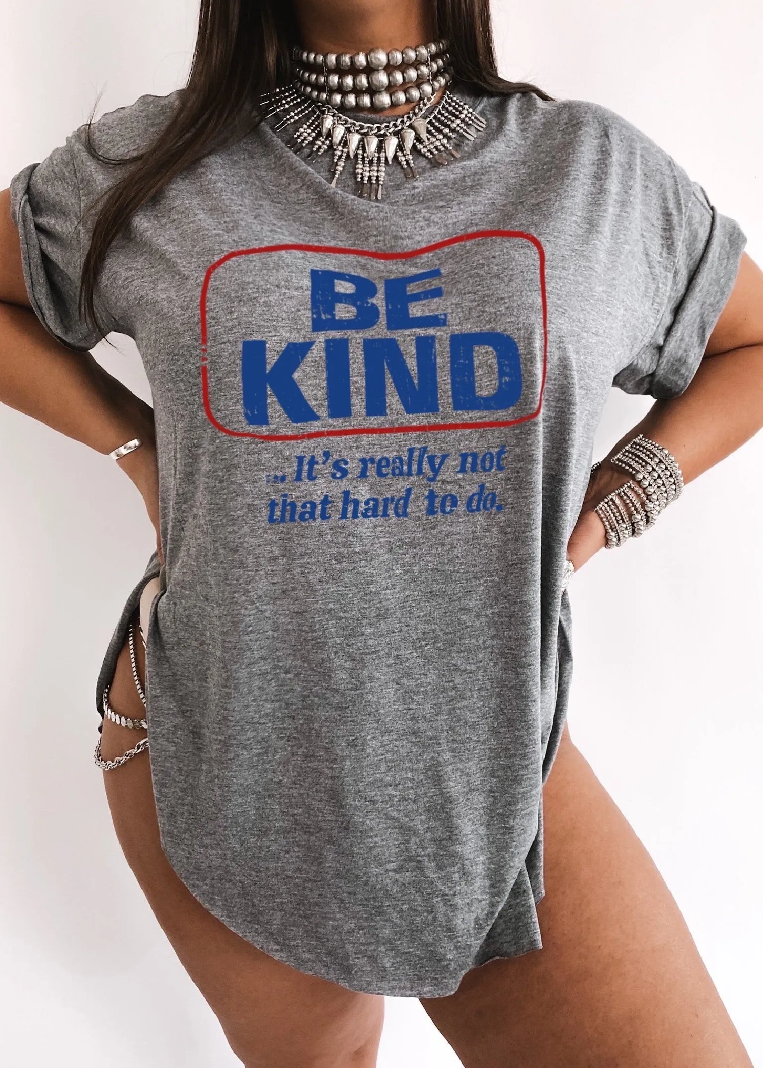 BE KIND (IT'S NOT THAT HARD TO DO) SIDE SLIT TEE