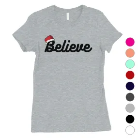 Believe Santa Hat Womens T-Shirt