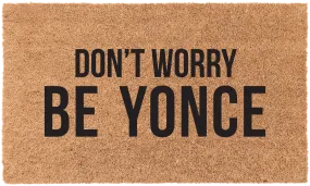 Don't Worry Be Yonce