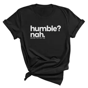 Humble Nah Unisex Tee