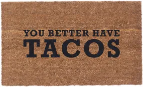 You Better Have Tacos
